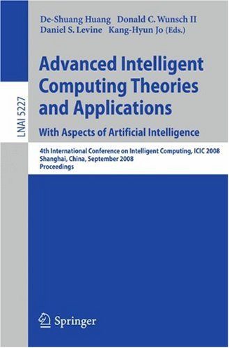 Advanced Intelligent Computing Theories and Applications. With Aspects of Artificial Intelligence: 4th International Conference on Intelligent Computi