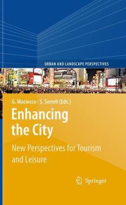 Enhancing the City: New Perspectives for Tourism and Leisure