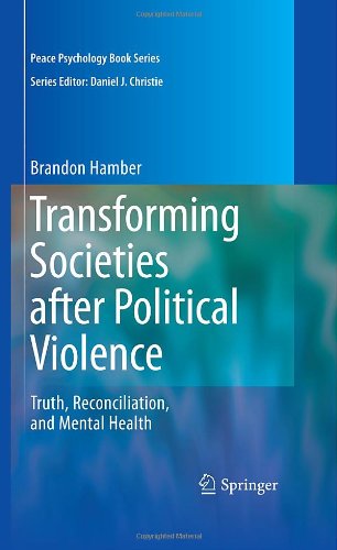 Transforming Societies after Political Violence: Truth, Reconciliation, and Mental Health