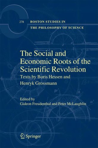The Social and Economic Roots of the Scientific Revolution: Texts by Boris Hessen and Henryk Grossmann