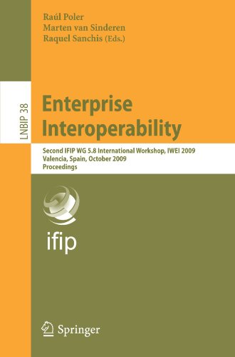 Enterprise Interoperability: Second IFIP WG 5.8 International Workshop, IWEI 2009, Valencia, Spain, October 13-14, 2009, Proceedings