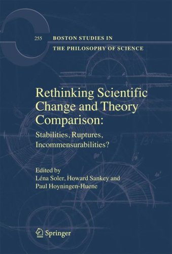 Rethinking Scientific Change and Theory Comparison:: Stabilities, Ruptures, Incommensurabilities?