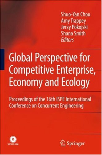 Global Perspective for Competitive Enterprise, Economy and Ecology: Proceedings of the 16th ISPE International Conference on Concurrent Engineering