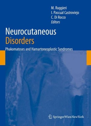 Neurocutaneous Disorders: Phakomatoses & Hamartoneoplastic Syndromes