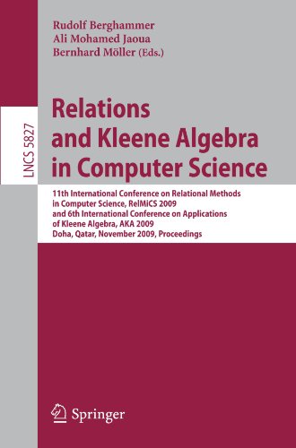 Relations and Kleene Algebra in Computer Science: 11th International Conference on Relational Methods in Computer Science, RelMiCS 2009, and 6th Inter