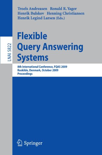 Flexible Query Answering Systems: 8th International Conference, FQAS 2009, Roskilde, Denmark, October 26-28, 2009. Proceedings