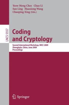 Coding and Cryptology: Second International Workshop, IWCC 2009, Zhangjiajie, China, June 1-5, 2009. Proceedings