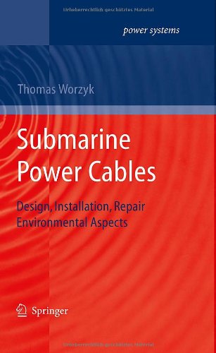 Submarine Power Cables: Design, Installation, Repair, Environmental Aspects