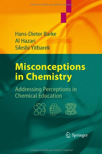 Misconceptions in Chemistry: Addressing Perceptions in Chemical Education