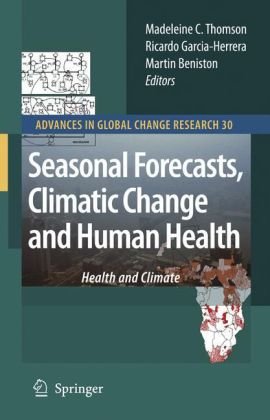 Seasonal Forecasts, Climatic Change and Human Health: Health and Climate