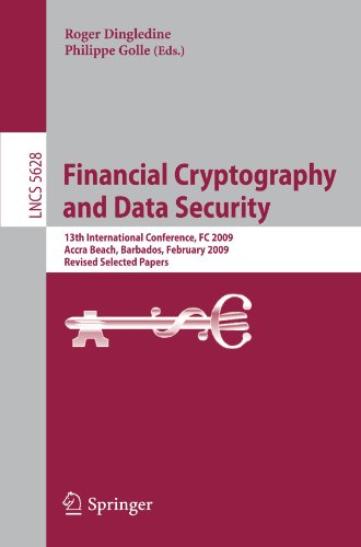 Financial Cryptography and Data Security: 13th International Conference, FC 2009, Accra Beach, Barbados, February 23-26, 2009. Revised Selected Papers