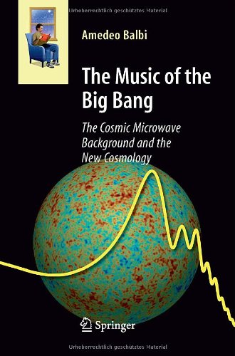 The Music of the Big Bang: The Cosmic Microwave Background and the New Cosmology (Astronomers Universe)