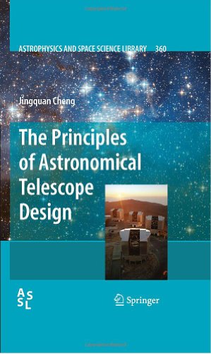The Principles of Astronomical Telescope Design (Astrophysics and Space Science Library 360)