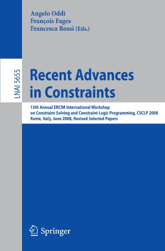 Recent Advances in Constraints: 13th Annual ERCIM International Workshop on Constraint Solving and Constraint Logic Programming, CSCLP 2008, Rome, Ita