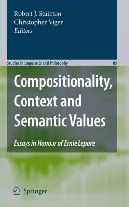 Compositionality, Context and Semantic Values: Essays in Honour of Ernie Lepore