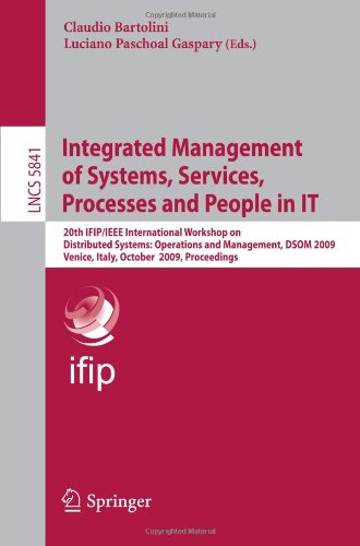Integrated Management of Systems, Services, Processes and People in IT: 20th IFIP/IEEE International Workshop on Distributed Systems: Operations and M