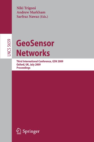GeoSensor Networks: Third International Conference, GSN 2009, Oxford, UK, July 13-14, 2009. Proceedings