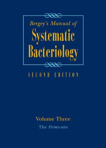 Bergeys Manual of Systematic Bacteriology: Volume 3: The Firmicutes, Second Edition