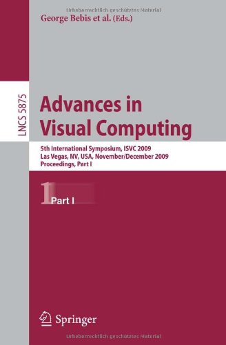 Advances in Visual Computing: 5th International Symposium, ISVC 2009, Las Vegas, NV, USA, November 30 - December 2, 2009, Proceedings, Part I (Lecture
