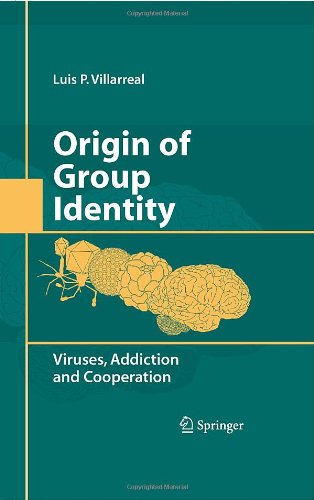 Origin of Group Identity: Viruses, Addiction and Cooperation