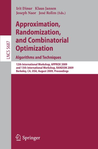 Approximation, Randomization, and Combinatorial Optimization. Algorithms and Techniques: 12th International Workshop, APPROX 2009, and 13th Internatio