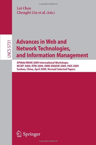 Advances in Web and Network Technologies and Information Management: AP Web WAIM 2009 International Workshops: WCMT 2009, RTBI 2009, DBIR-ENQOIR 2009,