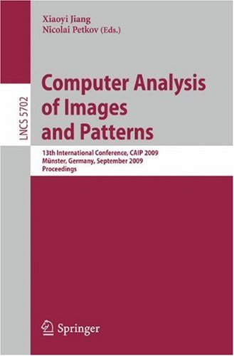 Computer Analysis of Images and Patterns: 13th International Conference, CAIP 2009, Münster, Germany, September 2-4, 2009. Proceedings