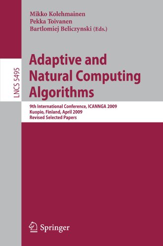 Adaptive and Natural Computing Algorithms: 9th International Conference, ICANNGA 2009, Kuopio, Finland, April 23-25, 2009, Revised Selected Papers
