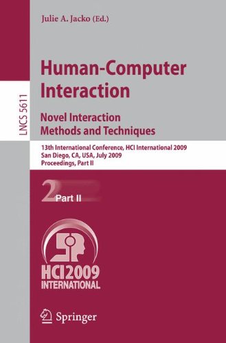Human-Computer Interaction. Novel Interaction Methods and Techniques: 13th International Conference, HCI International 2009, San Diego, CA, USA, July