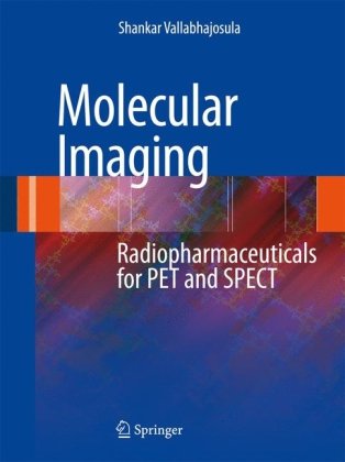 Molecular Imaging: Radiopharmaceuticals for PET and SPECT