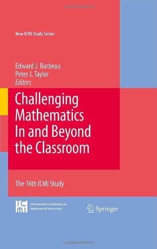 Challenging Mathematics In and Beyond the Classroom: The 16th ICMI Study
