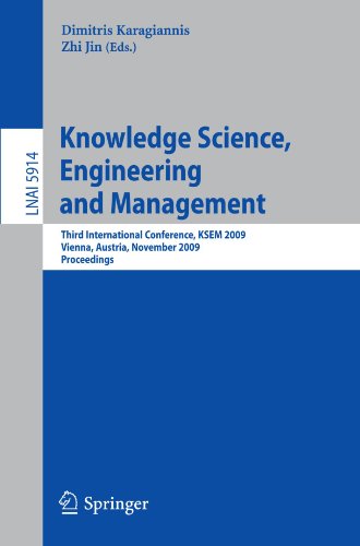Knowledge Science, Engineering and Management: Third International Conference, KSEM 2009, Vienna, Austria, November 25-27, 2009. Proceedings