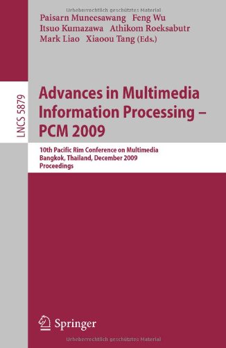 Advances in Multimedia Information Processing - PCM 2009: 10th Pacific Rim Conference on Multimedia, Bangkok, Thailand, December 15-18, 2009 Proceedin