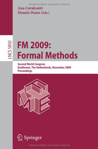 FM 2009: Formal Methods: Second World Congress, Eindhoven, The Netherlands, November 2-6, 2009. Proceedings