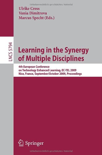 Learning in the Synergy of Multiple Disciplines: 4th European Conference on Technology Enhanced Learning, EC-TEL 2009 Nice, France, September 29–Octob