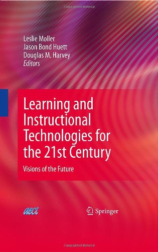 Learning and Instructional Technologies for the 21st Century: Visions of the Future