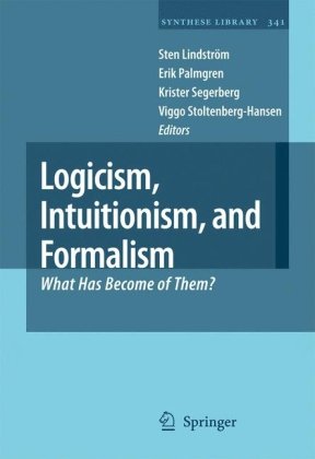 Logicism, Intuitionism, and Formalism: What Has Become of Them?
