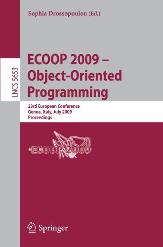 ECOOP 2009 – Object-Oriented Programming: 23rd European Conference, Genoa, Italy, July 6-10, 2009. Proceedings