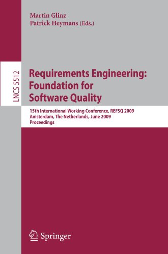 Requirements Engineering: Foundation for Software Quality: 15th International Working Conference, REFSQ 2009 Amsterdam, The Netherlands, June 8-9, 200