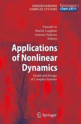 Applications of Nonlinear Dynamics: Model and Design of Complex Systems