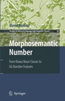 Morphosemantic Number: From Kiowa Noun Classes to UG Number Features