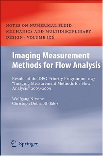 Imaging Measurement Methods for Flow Analysis: Results of the DFG Priority Programme 1147 ”Imaging Measurement Methods for Flow Analysis” 2003-2009