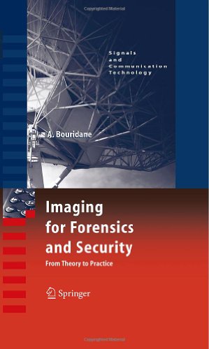 Imaging for Forensics and Security: From Theory to Practice