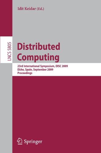 Distributed Computing: 23rd International Symposium, DISC 2009, Elche, Spain, September 23-25, 2009. Proceedings