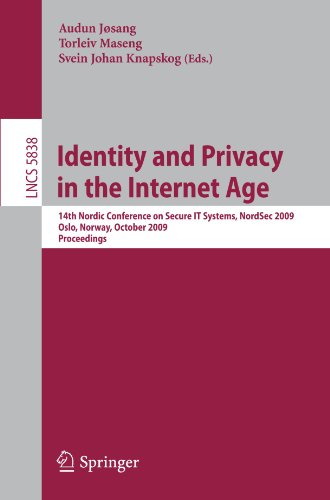 Identity and Privacy in the Internet Age: 14th Nordic Conference on Secure IT Systems, NordSec 2009, Oslo, Norway, 14-16 October 2009. Proceedings