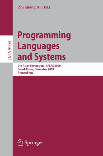 Programming Languages and Systems: 7th Asian Symposium, APLAS 2009, Seoul, Korea, December 14-16, 2009. Proceedings
