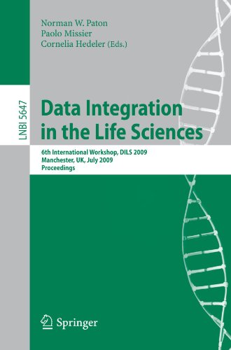 Data Integration in the Life Sciences: 6th International Workshop, DILS 2009, Manchester, UK, July 20-22, 2009. Proceedings
