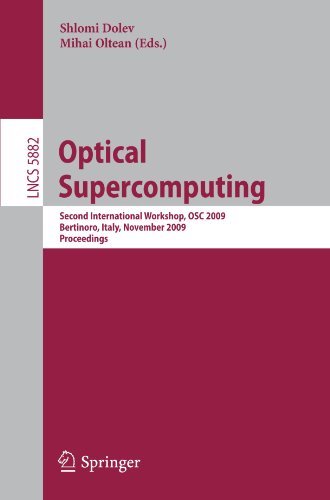 Optical SuperComputing: Second International Workshop, OSC 2009, Bertinoro, Italy, November 18-20, 2009. Proceedings