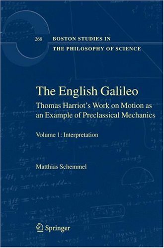 The English Galileo: Thomas Harriot’s Work on Motion as an Example of Preclassical Mechanics