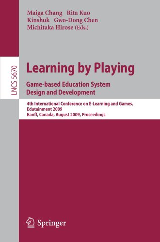 Learning by Playing. Game-based Education System Design and Development: 4th International Conference on E-Learning and Games, Edutainment 2009, Banff